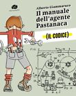 Il manuale dell'agente Pastanaca. Il codice - [Kurumuny]