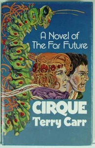 Cirque: A Novel of the Far Future by Terry Carr 1977 First Edition HB - Picture 1 of 1