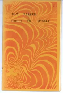 Pat Parker Child of Myself First Edition Shameless Hussy Press 1971 Illustrated - Foto 1 di 4