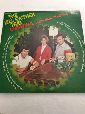 The Bill Gaither Trio - Christmas Back Home in Indiana (1972)LP • Ships N 24h - Image 1 of 4