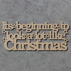 Its Beginning To Look Alot Like Christmas Sign - Wooden Laser Cut mdf Craftshape
