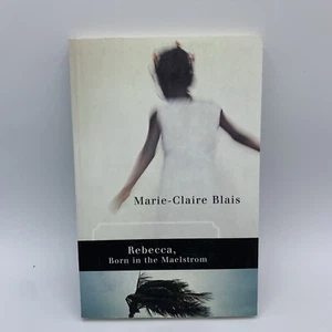 New Born in the Maelstrom by Marie-Claire Blais Rebecca Trade Paperback Book - Foto 1 di 4