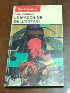 Le macchine dell'estasi di Earl Conrad Galassia 1973 - Picture 1 of 1