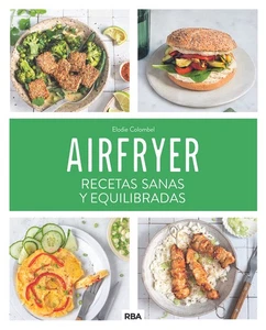 Airfryer: recetas sanas y equilibradas. NUEVO. Envío URGENTE. GASTRONOMIA - Foto 1 di 1