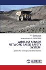 Wireless Sensor Network Based Safety System by Dr S. Gopalakrishnan Paperback Bo