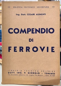 (Ingegneria) C. Alimenti - COMPENDIO DI FERROVIE - Torino 1943 - Imagen 1 de 1