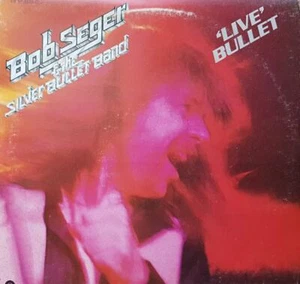 Bob Seger & The Silver Bullet Band – Live Bullet LP 33T VG+/NM TEST PRESSING - Picture 1 of 4