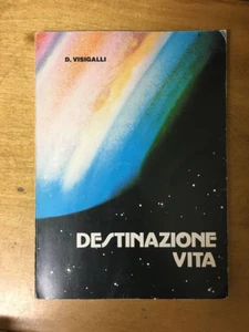 LIBRO DESTINAZIONE VITA DOMENICO VISIGALLI EDIZIONI ADV 1986  - Imagen 1 de 1
