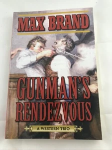 Gunman's Rendezvous : A Western Trio by Max Brand 2015 Western paperback  - Picture 1 of 3