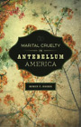 Robin C. Sager Marital Cruelty In Antebellum America (Hardback) (Uk Import)