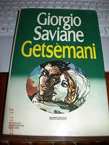 GIORGIO SAVIANE. GETSEMANI MONDADORI 1^ ediz 1980 - Foto 1 di 1