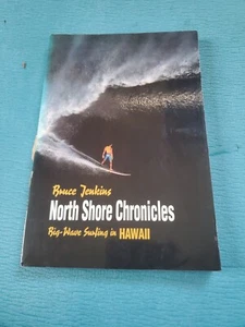 North Shore Chronicles : Big Wave Surfing in Hawaii by Bruce Jenkins Signed Book - Picture 1 of 5