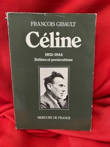 GIBAULT (François) - Céline ** 1932-1944. Mercure, 1985, envoi de l'auteur. - Imagen 1 de 12