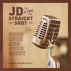 JD & THE STRAIGHT SHOT - GOOD LUCK AND GOOD NIGHT VINYL LP REISSUE (NEW)