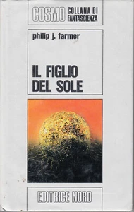 Il figlio del Sole di Philip J. Farmer - Cosmo Argento 16 ed. Nord - Foto 1 di 1