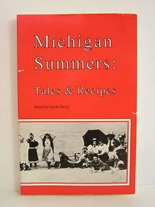 Michigan Summers: libro 'Racconti e ricette' di Carole Eberly (1990, brossura) - Foto 1 di 8