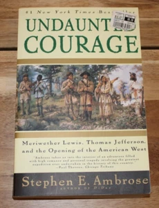 Undaunted Courage by Stephen Ambrose – The Epic Story of Lewis & Clark - Foto 1 di 2