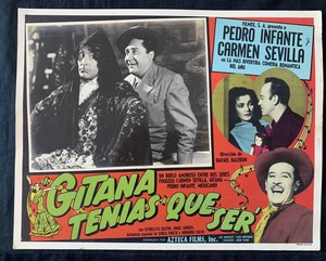 PEDRO INFANTE 1953 Gitana Tenia Que Ser CARMEN SEVILLA Lobby Card Photo