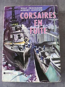 CORSAIRES EN FUITE FRISHAUER / JACKSON ed L'ETOILE FILANTE 1955 - Imagen 1 de 1