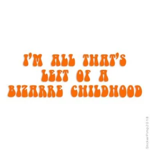 Left Of Bizarre Childhood, Vinyl Decal Sticker, Multiple Colors & Sizes #3262 - Picture 1 of 21