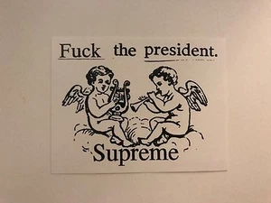 Supreme Fck The President Sticker SS17 FTP White - Bild 1 von 1