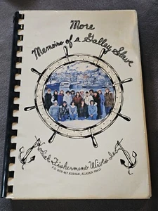 MORE MEMOIRES OF GALLY Slave COOKBOOK BY KODIAK AK FISHERMAN WIVES, KODIAK AK - Picture 1 of 24