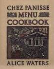 Chez Panisse Menu Cookbook - Paperback By Waters, Alice - GOOD