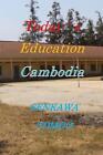 Today's Education Cambodia: Primary School Juniorhigh School High School By Egas