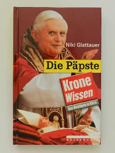 Die Päpste Niki Glattauer Krone Wissen Papst Holzhausen Kronen Zeitung Buch - Imagen 1 de 1