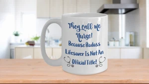 Sie nennen mich Krankenschwester! Denn Badass Lebensretter ist kein offizieller Titel! Krankenschwester Tasse - Bild 1 von 3