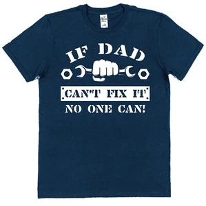 If Dad Can't Fix it Cotton Dad T-Shirt DIY Daddy Gift DIY T-shirt Father's Day - Picture 1 of 5
