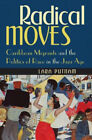 Radical Moves : Caribbean Migrants And The Politics Of Race In Th