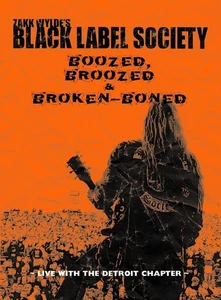 Black Label Society: Boozed, Broozed and Broken Boned (DVD) - Picture 1 of 1