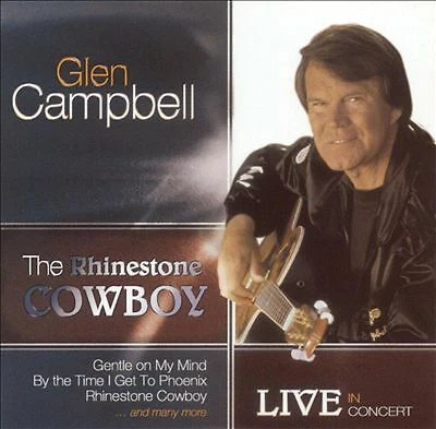 Glen Campbell - Rhinestone Cowboy: Live (CD 2005) - Image 1 of 1
