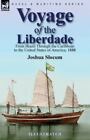 Voyage of the Liberdade: From Brazil Through the Caribbean to the United Stat...