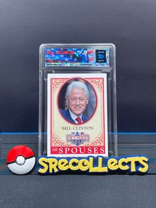 2016 Decision Presidential Spouses Bill Clinton #64 Gem Mint 10 Pure Graded X