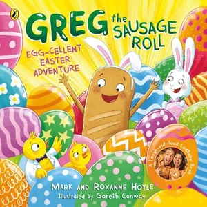 Greg The Sausage Roll Eggcellent Easter by Roxanne Hoyle Mark Hoyle Gareth - Picture 1 of 1