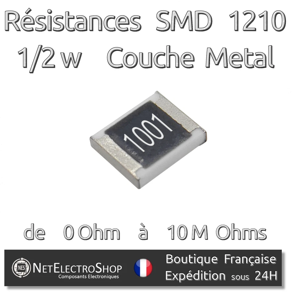 Lot de 10 Resistances SMD (CMS) 1210 Métal 1/2w 5% - Valeur de 0 Ohm à 10M Ohms