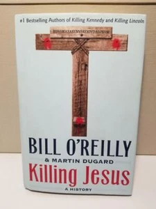 Killing Jesus by Bill O'Reilly & Martin Dugard 1st Edition 4th Print HB DJ VGC! - Picture 1 of 12