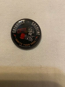 Botón de café Gothrider gasolina Ignore Your Soul pinback 1 1/4" diámetro - Imagen 1 de 1