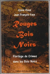 Rouges Bois Noirs Sylvie Vissà & Jean-François Faye - Picture 1 of 1