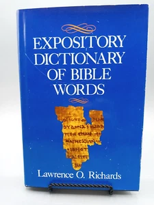 The Expository Dictionary of Bible Words by Lawrence O. Richards HC 1985 - Picture 1 of 17