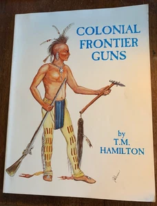 Colonial Frontier Guns by T. M. Hamilton - Picture 1 of 3