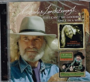 CHARLIE LANDSBOROUGH "STILL CAN'T SAY GOODBYE & ONCE IN A WHILE" New 2 CD - Picture 1 of 2