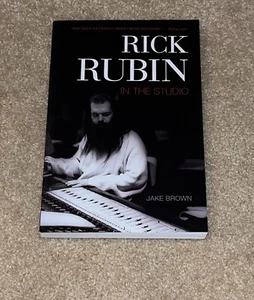 Rick Rubin : In the Studio by Jake Brown (2009, Trade Paperback) - Picture 1 of 2