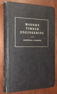 Modern Timber Engineering by W. Fleming Scofield & W.H. O'Brien 5th Edition - Bild 1 von 10