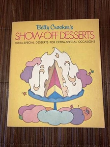 Vintage 1970 Show Off Desserts Extra Special Recipes Betty Crocker Booklet - Picture 1 of 7
