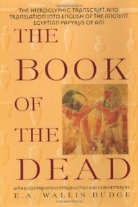 The Book of the Dead: Hieroglyphic Transcr... by Sir E a Wallis Budge 0517122839