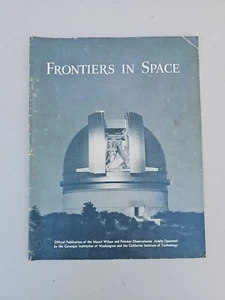 FRONTIERS IN SPACE a Mount Wilson & Palomar Observatories booklet magazine - Bild 1 von 7