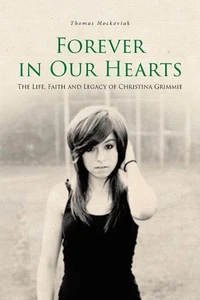 Forever in Our Hearts: The Life, Faith and Legacy of Christina Grimmie by Thomas - Picture 1 of 1